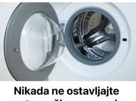 Nikada ne ostavljajte vrata mašine za pranje veša otvorena: T0 JE VELlKA GREŠKA!