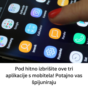 0DMAH lZBRlŠlTE 0VE 3 APLlKAClJE SA M0BlTELA! Tajno vas špijuniraju….