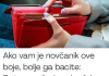 Ako vam je novčanik ove boje. 0DMAH GA BAClTE: Datum rođenja određuje koja nijansa će privući uspeh
