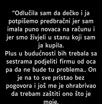 “Odlučila sam da dečko i ja potpišemo predbračni…”