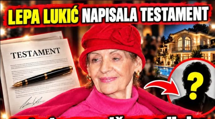 LEPA LUKIĆ NAPISALA TESTAMENT! Preodsjeća da odlazi… Pala je zvanična odluka o kompletnoj ostavštini : Evo kome OSTAVLJA SVE! ŠOKIRALA SVE SVOJOM ODLUKOM…